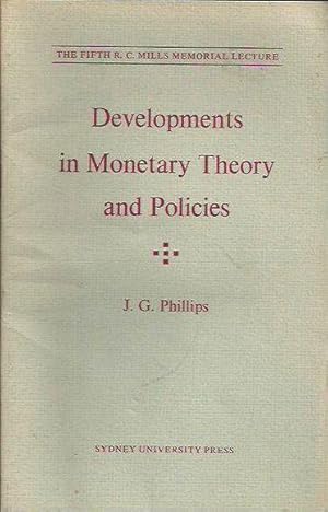 Developments in Monetary Theory and Policies: The Fifth R.C. Mills Memorial Lecture