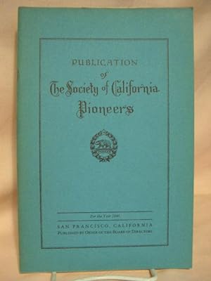 Bild des Verkufers fr PUBLICATION OF THE SOCIETY OF CALIFORNIA PIONEERS, 1946 zum Verkauf von Robert Gavora, Fine & Rare Books, ABAA