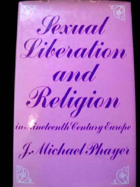 Imagen del vendedor de Sexual Liberation and Religion in Nineteenth Century Europe a la venta por Ariel Books IOBA