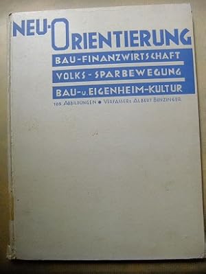 Benzinger Neu-Orientierung. Bau- u. Finanzwirtschaft; Volks-Sparbewegung; Bau- und Eigenheim-Kultur.