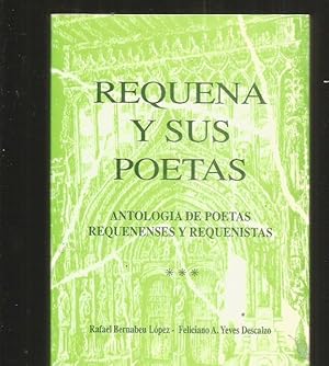 Imagen del vendedor de REQUENA Y SUS POETAS. ANTOLOGIA DE POETAS REQUENENSES Y REQUENISTAS a la venta por Desvn del Libro / Desvan del Libro, SL