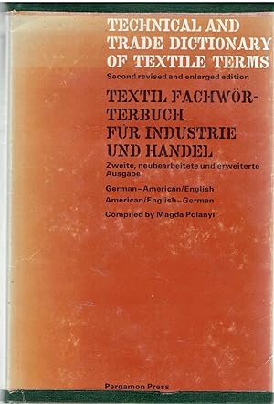 Technical and Trade Dictionary of Textile Terms: German - American/English; American/English - Ge...