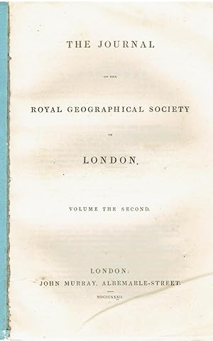 The Journal of the Royal Geographical Society of London. Volume the Second.