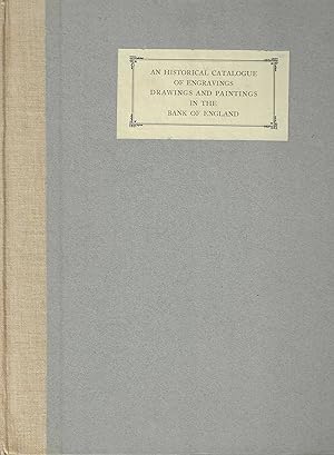 An historical catalogue of engravings, drawings and paintings in the Bank of England.