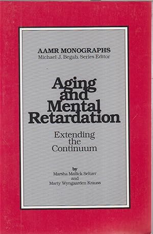 Seller image for Aging And Mental Retardation: Extending The Continuum for sale by Jonathan Grobe Books