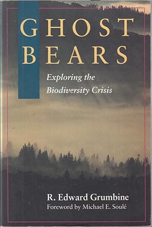 Image du vendeur pour Ghost Bears: Exploring The Biodiversity Crisis mis en vente par Jonathan Grobe Books