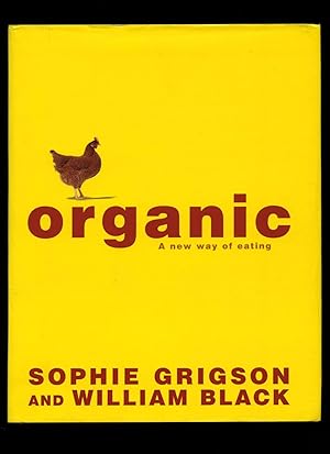 Seller image for Organic; A New Way of Eating for sale by Little Stour Books PBFA Member