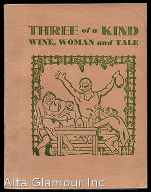 Seller image for THREE OF A KIND; Wine, Woman and Tale for sale by Alta-Glamour Inc.