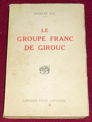 Image du vendeur pour LE GROUPE FRANC DE GIROUC mis en vente par LE BOUQUINISTE