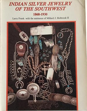 Imagen del vendedor de INDIAN SILVER JEWELRY OF THE SOUTHWEST 1868-1930 a la venta por Chris Barmby MBE. C & A. J. Barmby