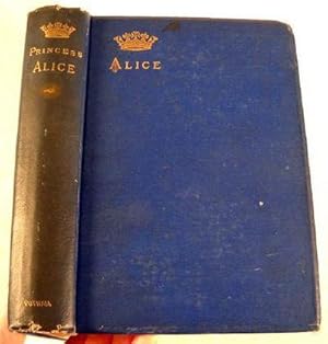 Immagine del venditore per Alice, Grand Duchess of Hesse, Princess of Great Britain and Ireland venduto da Resource Books, LLC