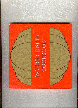 Immagine del venditore per MOLDED DISHES COOKBOOK venduto da ODDS & ENDS BOOKS