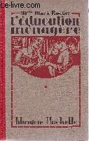 Seller image for L'ducation mnagre. Habitation - Mnage - Soins corporels - Linge et vtement - Alimentation - Puriculture - Soins aux malades et aux convalescents for sale by Le-Livre