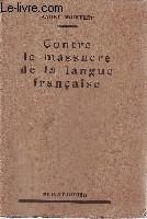 Seller image for Contre le massacre de la langue franaise for sale by Le-Livre