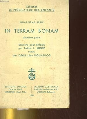 Seller image for Quatrime srie. In terram bonam. Deuxime partie. Sermons pour enfants par l'abb L. Ruger for sale by Le-Livre