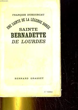 Bild des Verkufers fr Une sainte de la lgende dore. Sainte Bernadette de Lourdes zum Verkauf von Le-Livre