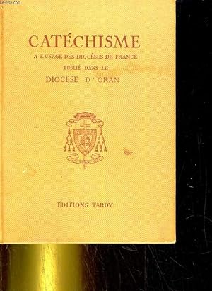 Seller image for Catchisme  l'usage des diocses de France. Avec rcits et exercices de rflexion for sale by Le-Livre