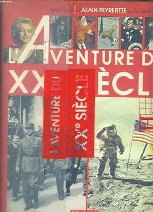 Seller image for L'aventure du XX sicle, d'aprs les collections et les grandes signatures du Figaro for sale by Le-Livre