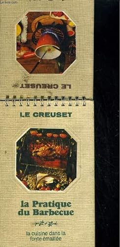 Immagine del venditore per Le guide de la fondue / La pratique du barbecue. La cuisine dans la fonte maille venduto da Le-Livre