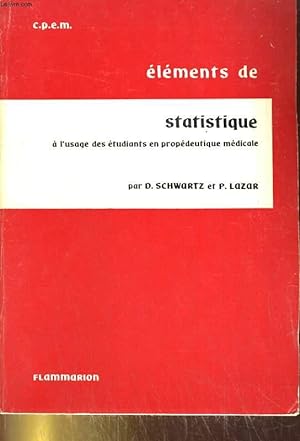 Bild des Verkufers fr Elments de statistique mdicale et biologique  l'usage des tudiants en propdeutique mdicale (C. P. E. M.) zum Verkauf von Le-Livre