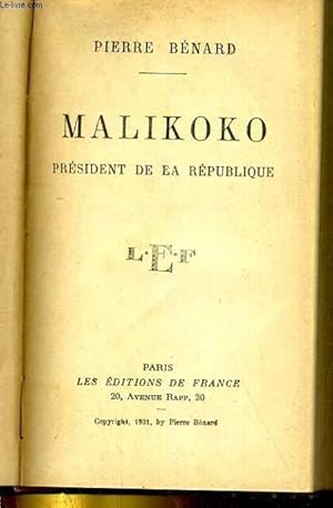 Bild des Verkufers fr Malikoko, prsident de la rpublique. zum Verkauf von Le-Livre