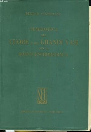 Seller image for Semeiotica del Cuore e dei Grandi Vasi con la Roentgenchimographia for sale by Le-Livre