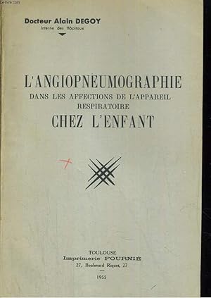 Seller image for L'angiopneumographie dans les affections de l'appareil respiratoire chez l'enfant for sale by Le-Livre
