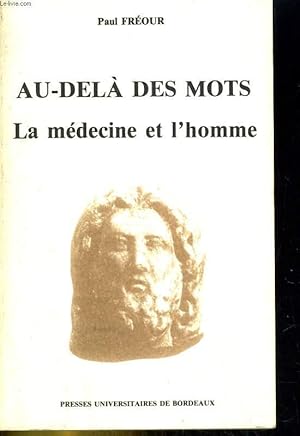 Seller image for au del des mots la mdecine et l'homme for sale by Le-Livre