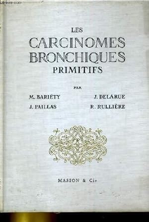 Imagen del vendedor de Les carcinomes brnchiques primitifs. a la venta por Le-Livre