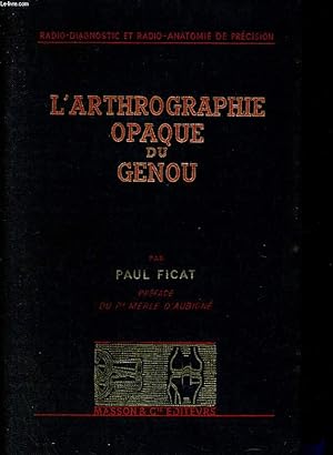 Seller image for L'arthrographie opaqe du genou for sale by Le-Livre