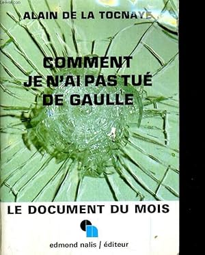 Bild des Verk�ufers f�r Comment je n'ai pad tu� de Gaulle zum Verkauf von Le-Livre