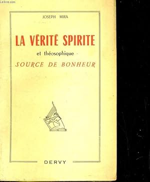 Seller image for La vrit spirite et thosophique source de bonheur. for sale by Le-Livre