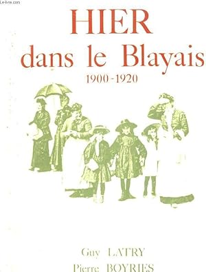 Bild des Verk�ufers f�r Hier dans le Blayais, 1900-1920 zum Verkauf von Le-Livre
