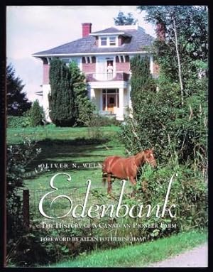 Edenbank: The History Of A Canadian Pioneer Farm