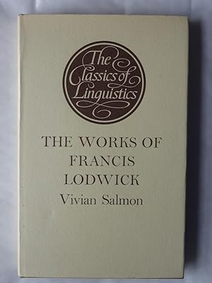 THE WORKS OF FRANCIS LODWICK. A study of his writings in the intellectual context of the seventee...