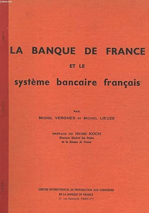 Bild des Verkufers fr LA BANQUE DE FRANCE ET LE SYSTEME BANCAIRE FRANCAIS zum Verkauf von Le-Livre
