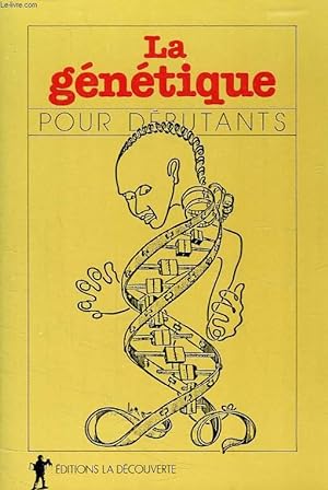 Seller image for LA GENETIQUE POUR DEBUTANTS for sale by Le-Livre