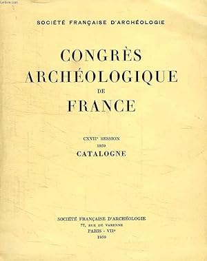 Bild des Verkufers fr CONGRES ARCHEOLOGIQUE DE FRANCE, CXVIIe SESSION, CATALOGNE zum Verkauf von Le-Livre