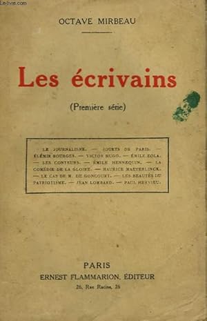 Seller image for LES ECRIVAINS. TOME 1 : LE JOURNALISME, JOUETS DE PARIS, ELEMIR BOURGES, EMILE HENNEQUIN, EMILE ZOLA, MAURICE MAETERLINCK, LE CAS DE M. DE GONCOURT, LES BEAUTES DU PATRIOTISME, JEAN LOMBARD, PAUL HERVIEU. for sale by Le-Livre