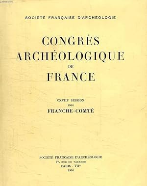 Bild des Verkufers fr CONGRES ARCHEOLOGIQUE DE FRANCE, CXVIIIe SESSION, FRANCE-COMTE zum Verkauf von Le-Livre