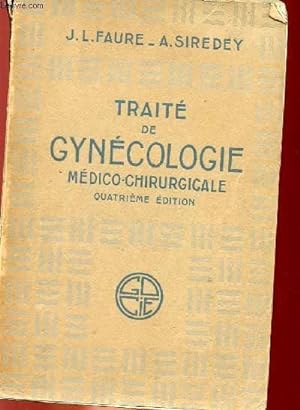 Imagen del vendedor de TRAITE DE GYNECOLOGIE MEDICO-CHIRURGICALE a la venta por Le-Livre