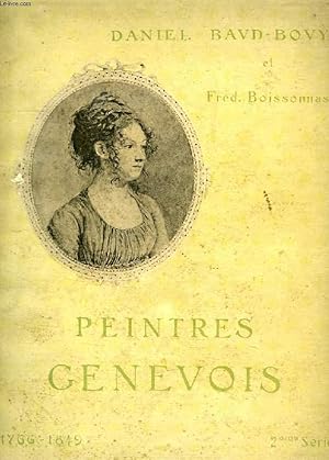 Seller image for PEINTRES GENEVOIS, 1766-1849 (2e SERIE), TPFFER, MASSOT, AGASSE for sale by Le-Livre