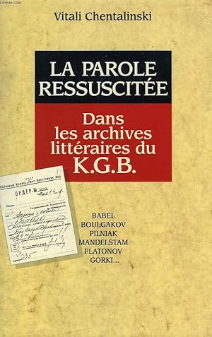 Seller image for LA PAROLE RESSUSCITEE, DANS LES ARCHIVES LITTERAIRES DU KGB for sale by Le-Livre