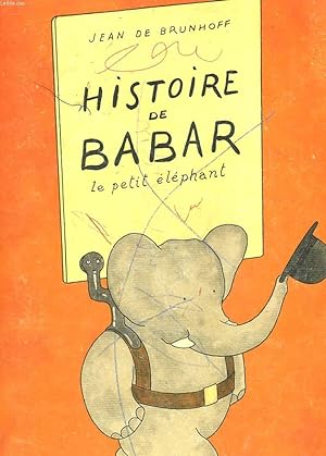 HISTOIRE DE BABAR LE PETIT ELEPHANT by BRUNHOFF JEAN DE: bon Couverture ...