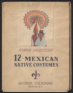 Seller image for Mexican Native Costumes for sale by ART...on paper - 20th Century Art Books