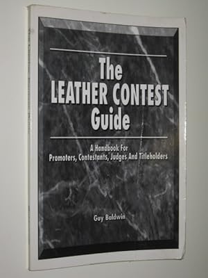 Image du vendeur pour The Leather Contest Guide mis en vente par Manyhills Books