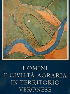 Seller image for UOMINI E CIVILTA' AGRARIA IN TERRITORIO VERONESE dall'alto medioevo al sec. XX. for sale by EDITORIALE UMBRA SAS