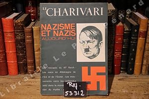 Imagen del vendedor de Le Charivari Nazisme et nazis d'aujourd'huiLes rescaps du IIIe reich - Les nazis en Allemagne de l'Est et de l'Ouest - Les mouvements nazis (ou prtendus tels) dans le monde - L'entretien du mythe - . a la venta por Librairie-Bouquinerie Le Pre Pnard