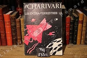 Image du vendeur pour Le Charivari Les Extra-TerrestresLes inconnues du cosmos - Les pierres vivantes d'Orgueil - le sens cach des traditions - Les marqus du ciel imprimes sur la Terre - Les mystres de la lune - Les "mystrieux objets celestes" - Des "soucoupes", pourquoi pas ? - . mis en vente par Librairie-Bouquinerie Le Pre Pnard