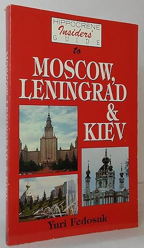 Imagen del vendedor de Hippocrene Insider's Guide to Moscow, Leningrad and Kiev a la venta por Stephen Peterson, Bookseller